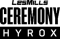 LES MILLS CEREMONY HYROX